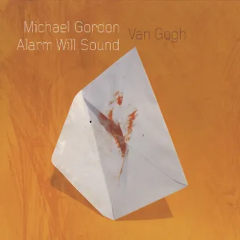 Gordon: Van Gogh by Alarm Will Sound