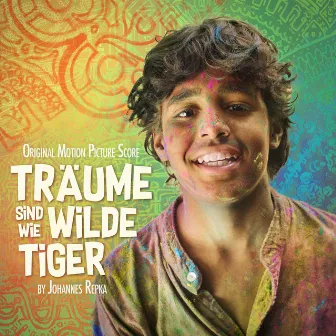 Träume sind wie wilde Tiger (Original Motion Picture Score) by Johannes Repka