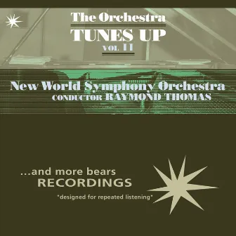 The Orchestra Tunes Up, Vol. 11 by New World Symphony Orchestra