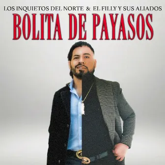 Bolita De Payasos by El Filly Y Sus Aliados