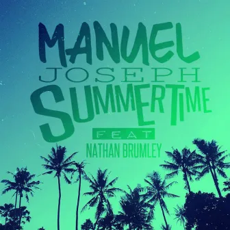 Summertime by Manuel Joseph