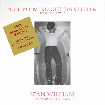 Get Yo' Mind Out Da Gutter: Fifteenth Anniversary Edition by Sean William