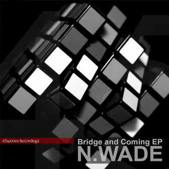 Bridge and Coming by N. Wade