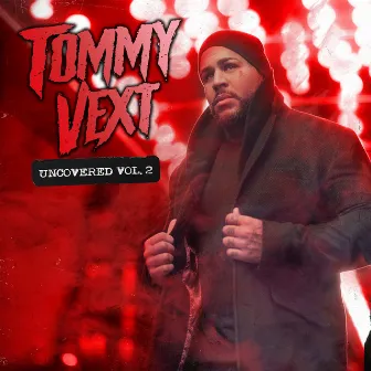 Uncovered, Vol. 2 by Tommy Vext