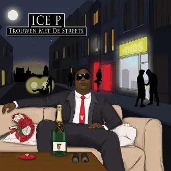 Trouwen Met De Streets by Ice P