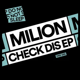 Check Dis EP by Milion