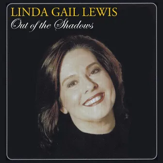 Out of the Shadows by Linda Gail Lewis