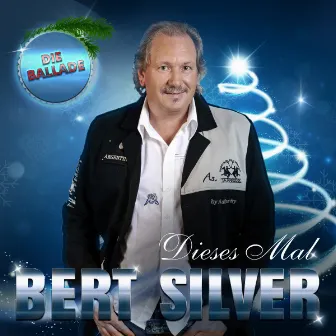 Dieses Mal (Die Ballade) by Bert Silver