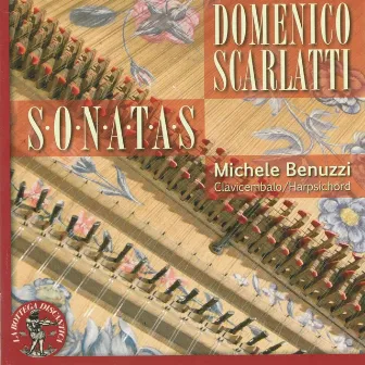 Domenico Scarlatti: Sonatas for Harpsichord by Michele Benuzzi