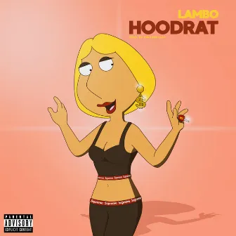 Hoodrat by Lambo