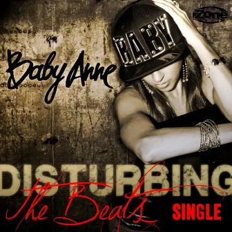 Disturbing the Beats by DJ Baby Anne