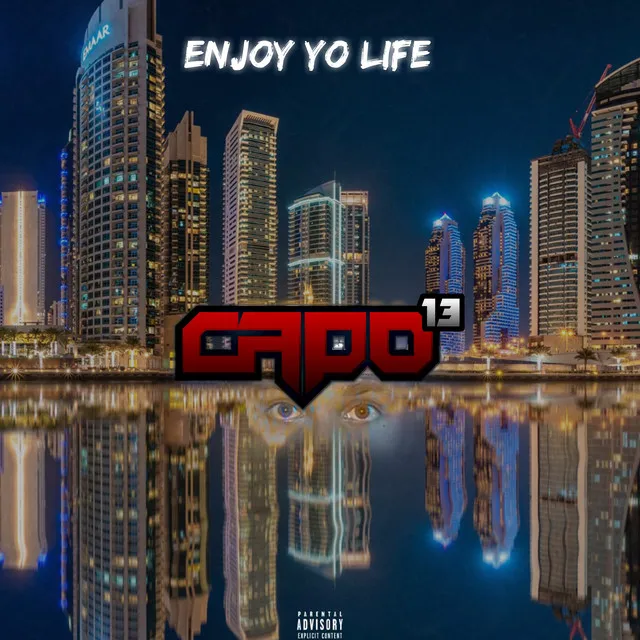 Enjoy yo life