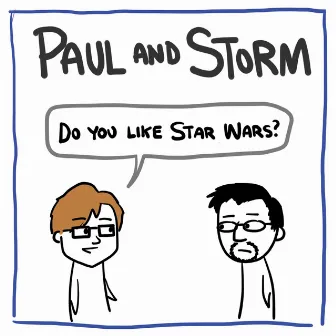 Do You Like Star Wars? by Paul & Storm