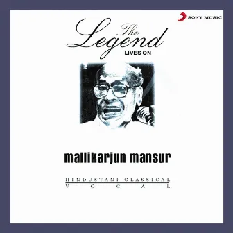 The Legends Lives On - Mallikarjunam Mansur by Mallikarjun Mansur