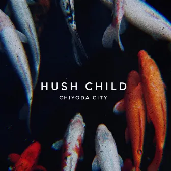 Chiyoda City by Hush Child