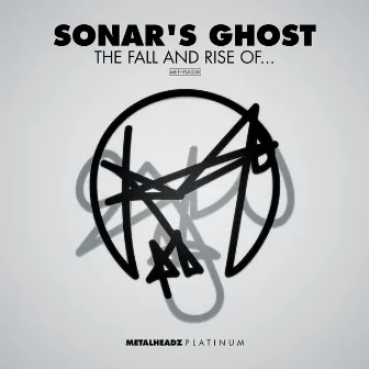 The Fall and Rise Of... by Sonar's Ghost