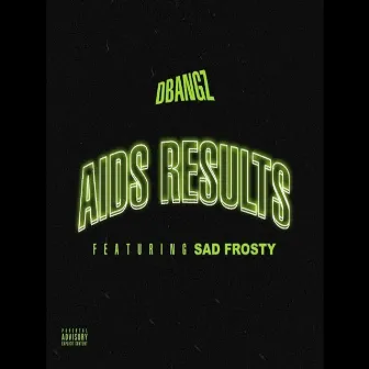 Aids Results by Dbangz