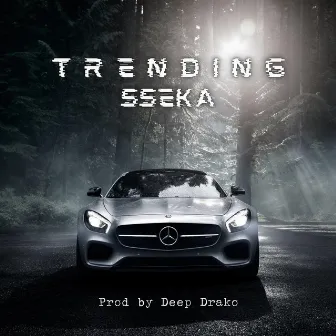 Trending by sseka