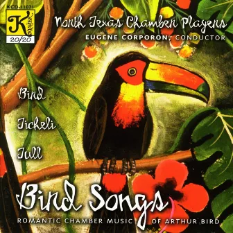 North Texas Chamber Players: Bird Songs by Arthur Bird