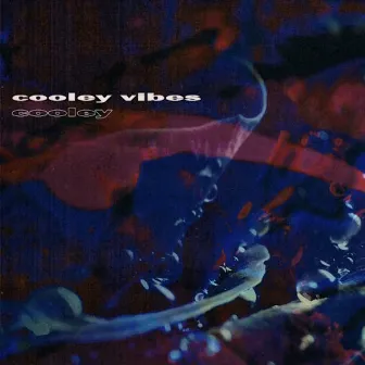 Cooley Vibes by Cooley