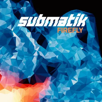 Firefly by Submatik