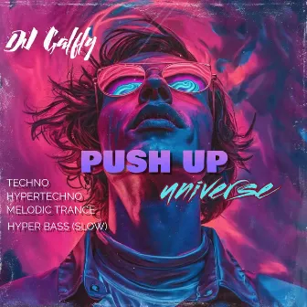 PUSH UP (UNIVERSE) by GALFLY