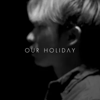 Our Holiday by Empty