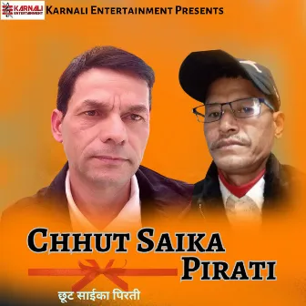 Chhut Saika Pirati by Bhuwan Dahal