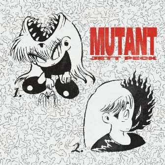 Mutant by Jett Peck