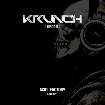 Acid Factory by Mimic