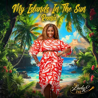 My Islands In The Sun (Junkanoo Remix) by Lady E