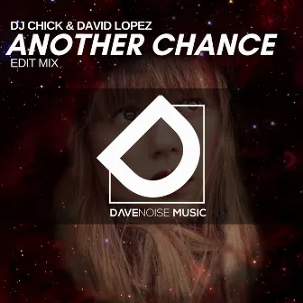 Another Chance Edit Mix by DJ Chick