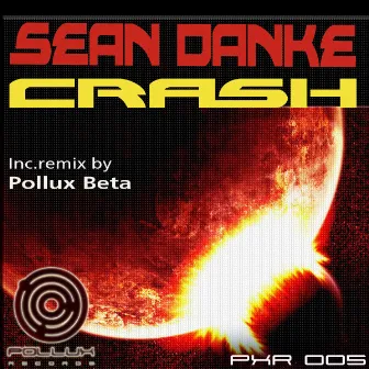 Sean Danke - Crash Ep by Sean Danke