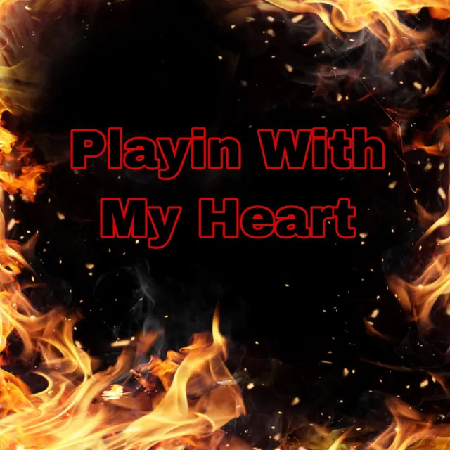 Playin' With My Heart