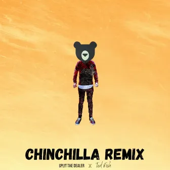 Chinchilla Ted Fish Remix by Ted Fish