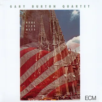 Real Life Hits by Gary Burton Quartet