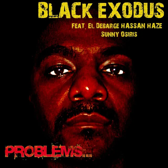 Problems... (feat. Hassan Haze, Sunny Osiris & El Debarge)