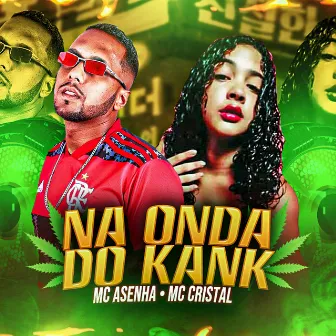 Na Onda do Kank by Mc A Senha