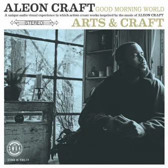 Good Morning World by Aleon Craft