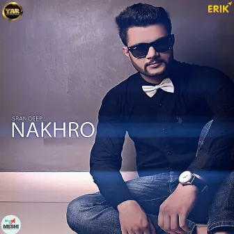 Nakhro by Sran Deep