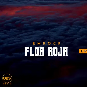 Flor Roja EP by Emrock