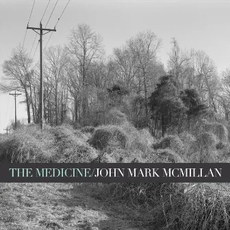 The Medicine by John Mark McMillan