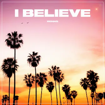 I Believe by Renns