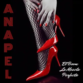 Anapel by El Boom La Mezcla Perfecta