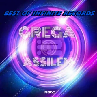 Best Of Infinite Records By Grega & Assilem by DJ Grega