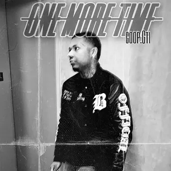 One More Time by Goop Gotti