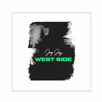 West Side by Jay Jay