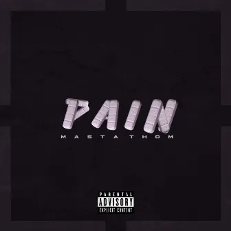 Pain by Masta Thom