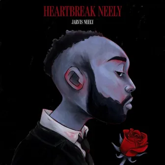 Heartbreak Neely by Jarvis Neely