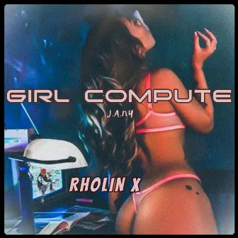 Girl Compute by J.a.Ny